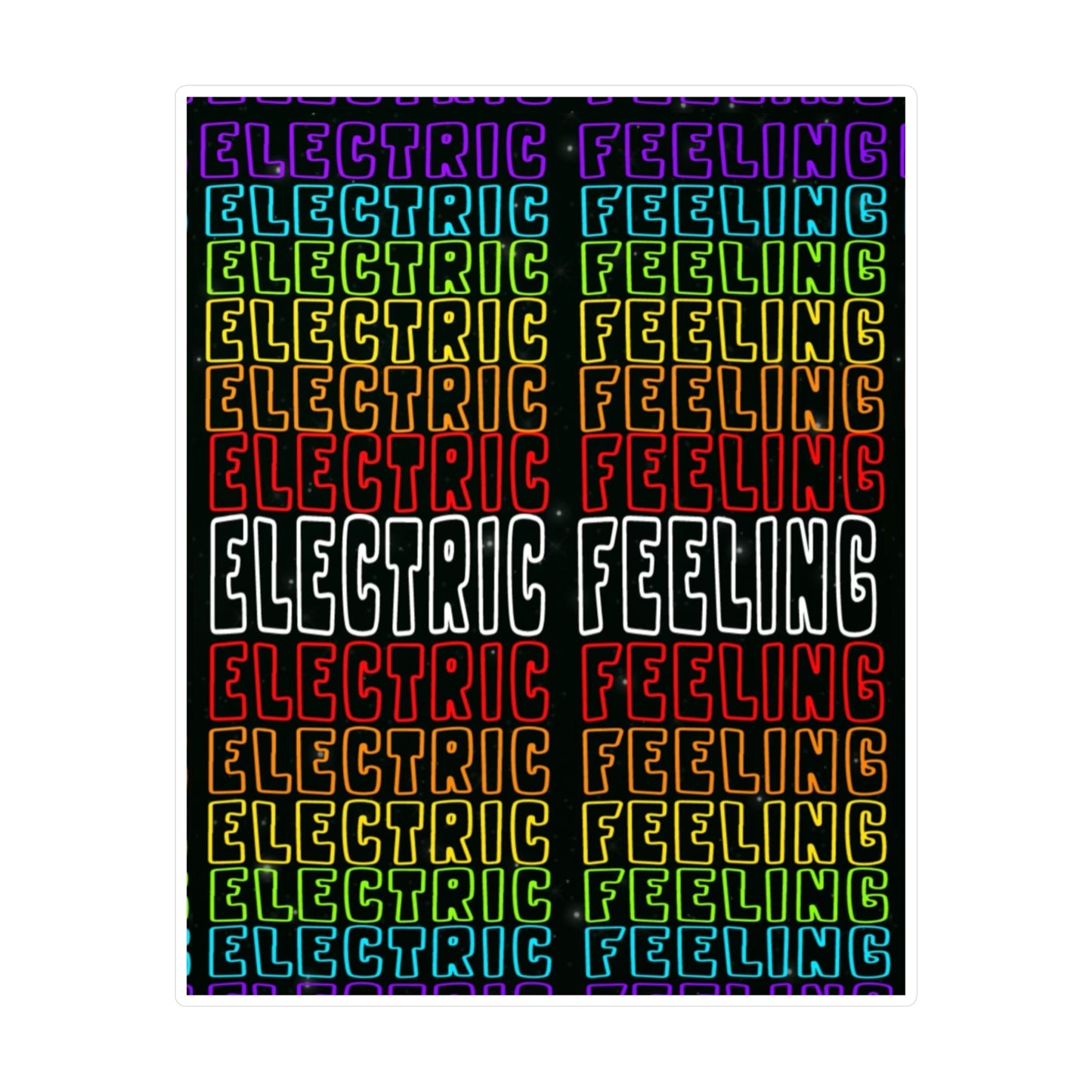 Kiss-Cut Electric Feeling Vinyl Sticker