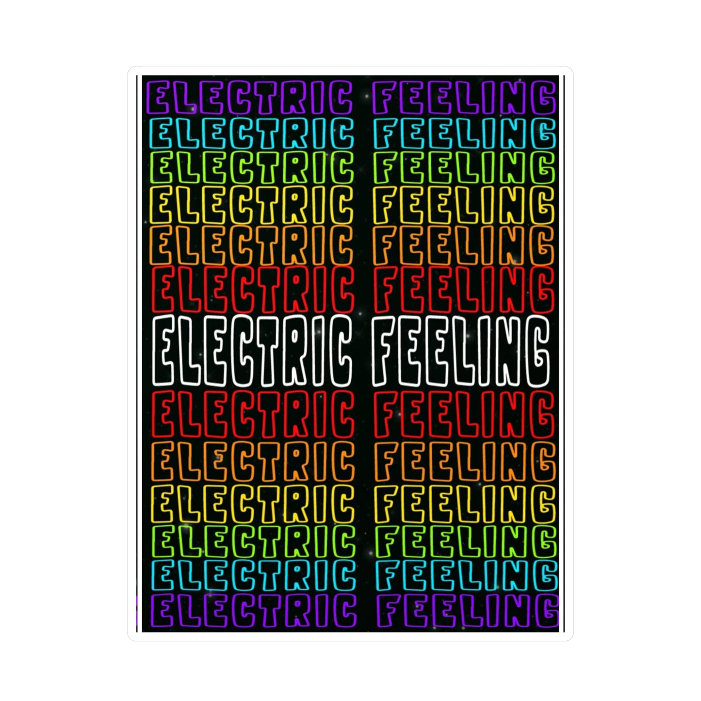 Kiss-Cut Electric Feeling Vinyl Sticker